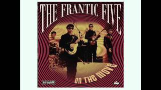 The Frantic Five Treat Me Kind [upl. by Marlea]