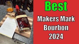 Best Makers Mark Bourbon 2024 [upl. by Deedahs]