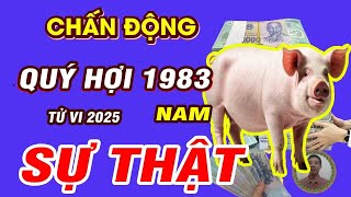 🔴 Tử Vi Tuổi Quý Hợi 1983 Nữ Mạng Năm 2025 🌸🌸 Gặp Thời Đổi Vận Đổi Đời Giàu Sang [upl. by Niraj]