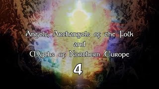 Rudolf Steiner  Angels Archangels of the Folk and Myths of Northern Europe  Lecture 4 [upl. by Annor]