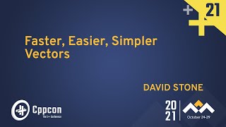 Faster Easier Simpler Vectors  David Stone  CppCon 2021 [upl. by Notsa]