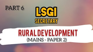 RURAL DEVELOPMENT  PART 6  NCERT SERIES  LSGS MAINS PAPER 2 [upl. by Suoicserp]