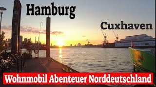 Hamburg😎 Cuxhaven👍Fischmarkt😊Wohnmobil Abenteuer Norddeutschland [upl. by Marcellina]