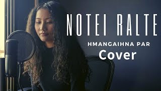 Notei Ralte  Hmangaihna Par Cover Official Studio Version [upl. by Thoma]