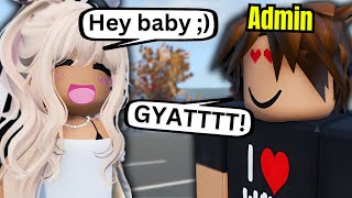 Catfishing Thirsty Roblox Admins [upl. by Akemaj157]