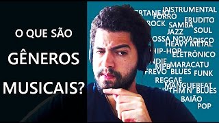 O QUE SÃO GÊNEROS MUSICAIS  O QUE É MÚSICA 6 [upl. by Casimire]