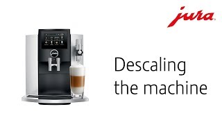 JURA S8 2018  Descaling the machine [upl. by Odnomar]