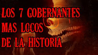 Los 7 gobernantes más locos de la historia [upl. by Aztinad]