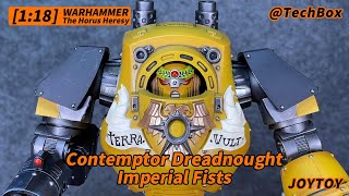 Joytoy Warhammer The Horus Heresy Imperial Fists Contemptor Dreadnought 118 scale action figure [upl. by Ecidnarb]