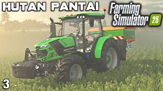 DOING SOME JOBS FOR OTHER FARMERS 25 Hutan Pantai FS25 Ep 3 [upl. by Qahsi]