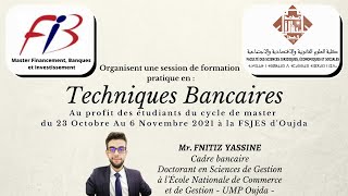 Formation Pratique en Techniques Bancaires  23 Octobre au 06 Novembre 2021  FSJES  UMP OUJDA [upl. by Adirehs205]