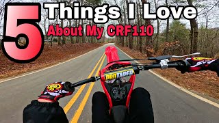 5 Things I Love About My Honda CRF110F [upl. by Hyrup]