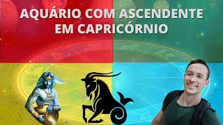 AQUÁRIO COM ASCENDENTE EM CAPRICÓRNIO [upl. by Batruk]