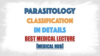 Classification of Parasites in Parasitology Protozoology and Helminthology briefly discussion [upl. by Fulks]