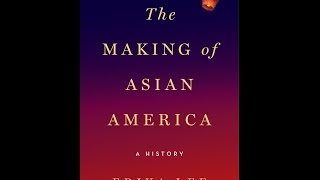 The Making of Asian America A History [upl. by Megen]