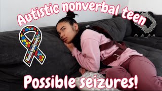 Autistic nonverbal teen possible seizures  Autism life with Ashy [upl. by Shane]