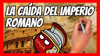 ✅ La CAÍDA del IMPERIO ROMANO  ¿Por qué cayó el IMPERIO ROMANO Resumen en 12 minutos [upl. by Aihseyt]