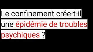 URGENCE PSYCHOLOGIQUE  Le confinement créetil une épidémie de troubles psychiques [upl. by Ryon]