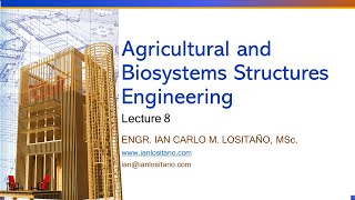 Agricultural and Biosystems Structures Engineering Lecture 8 [upl. by Lentha]