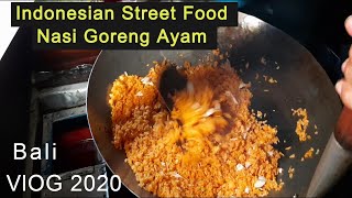 Indonesian Street Food  Nasi Goreng Ayam  Chicken Fried Rice Vlog 2020 [upl. by Chipman]