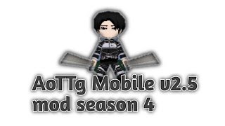 AoTTg Mobile v25  mod season 4 [upl. by Yehudit]