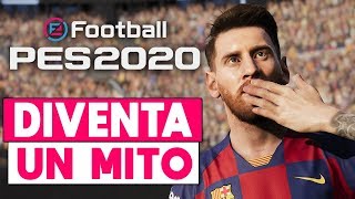 DIVENTA UN MITO ► PES 2020 Gameplay ITA [upl. by Malachy]