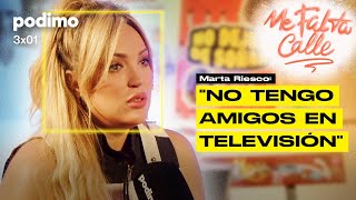 MARTA RIESCO revela sus MAYORES ENEMIGOS  Me Falta Calle [upl. by Drageruaeb823]