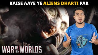 Jab Aliens Hamlaa Karegi To Kaise Bachegi Duniyaa  War of The Worlds Movie Explained [upl. by Kono564]