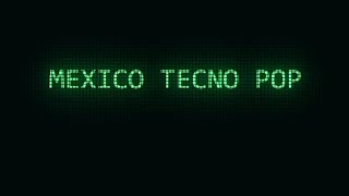 Trailer Mexico Tecno Pop [upl. by Ackerley]