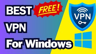 🔥BEST Free VPN for Windows in 2024 Actually Works [upl. by Laet476]