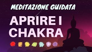 Meditazione Guidata Per Aprire i Chakra  Pulizia Emozionale dei Chakra [upl. by Leyes]