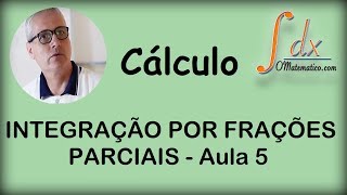 Grings Integração por Frações Parciais aula 5 [upl. by Chrystal]