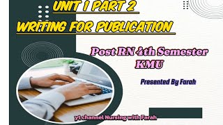 Writing For Publication English Unit 1 Part 2  KMU PRN 4th Semester [upl. by Sekofski]