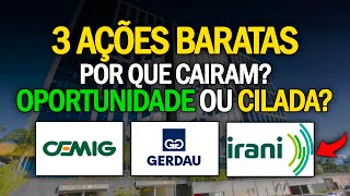 GERDAU IRANI e CEMIG 3 AÇÕES BARATAS OPORTUNIDADE OU CILADA GGBR4 RANI3 CMIG4 [upl. by Weinman]