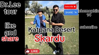 Introducing Katpana Dessert Skardu City for Tourism [upl. by Marleen437]