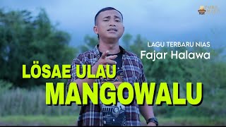 LAGU NIAS  LOSAE ULAU MANGOWALU  FAJAR HALAWA  TUBE NIAS MUSIC [upl. by Lavina783]