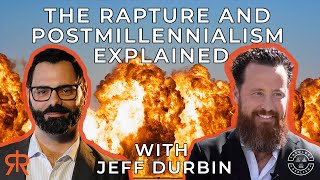 The Rapture And Postmillennialism Explained  with Jeff Durbin [upl. by Lorenzo753]