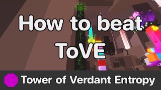 Remaster JToH  Tower of Verdant Entropy ToVE guide [upl. by Cilka134]