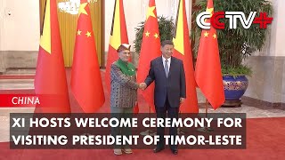 Xi Hosts Welcome Ceremony for Visiting President of TimorLeste [upl. by Hna222]