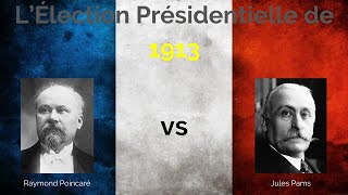 LÉlection Présidentielle Française de 1913 [upl. by Hplodur32]