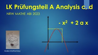 LK Prüfungsteil A Mathe Abi Klausur NRW 2023 Analysis c und d [upl. by Aicnorev]