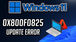 How to Fix Windows Update Error 0x800f0825 in Windows 11 24H2 and Windows 10 [upl. by Fitton755]