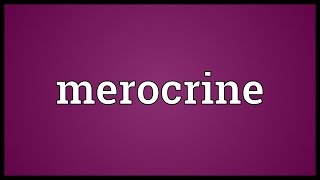 Merocrine Meaning [upl. by Arres]