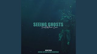 Seeing Ghosts Original Soundtrack Song From Monstrous [upl. by Fannie]