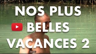 Nos Plus Belles Vacances 2  Film [upl. by Nisior]