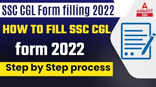 SSC CGL Form Filling 2022  How to Fill SSC CGL Form 2022  Step by Step Process [upl. by Lipcombe]