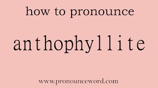 anthophyllite How to pronounce anthophyllite in english correctStart with A Learn from me [upl. by Roxy557]