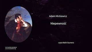 Adam Mickiewicz  Niepewność [upl. by Norihs289]