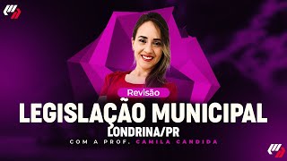 LONDRINAPR AULÃO LEGISLAÇÃO MUNICIPAL [upl. by Dilaw148]