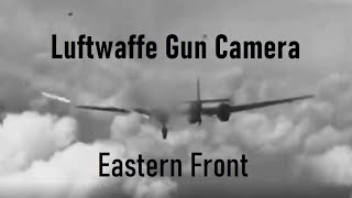 Luftwaffe Gun Camera over the Eastern Front [upl. by Ameehsat]